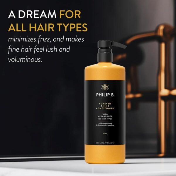 PHILIP B. Forever Shine Hair Conditioner With Notes of Pure Oud, 32 oz. (947 ml) - With Megabounce, Add Volume & Shine for Days, For All Hair Types - Image 3