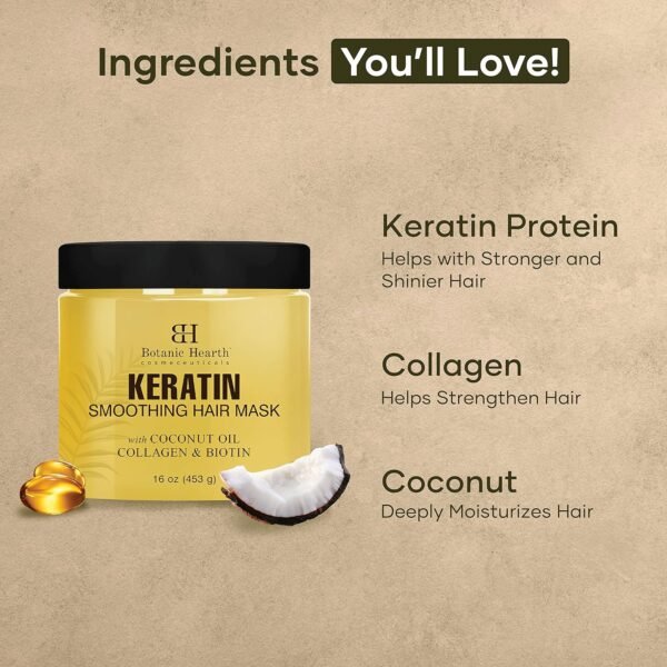 Botanic Hearth Keratin Hair Mask - Biotin, Collagen & Coconut Oil - for Dry Damaged Treated Hair - Restore, Repair, Smoothing, Conditioning & Strengthen All Hair Types - for Men & Women - 16 oz - Image 3